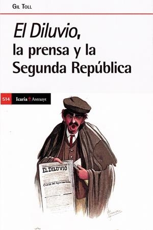 El diluvio, la prensa y la segunda República | Toll, Gil | Cooperativa autogestionària