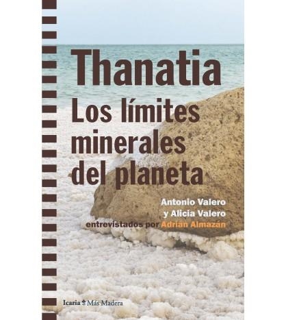 Thanatia | Valero, Antonio; Valero Alicia | Cooperativa autogestionària