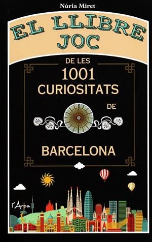 El llibre de es 1001 curiositats de Barcelona | MIRET, NÚRIA