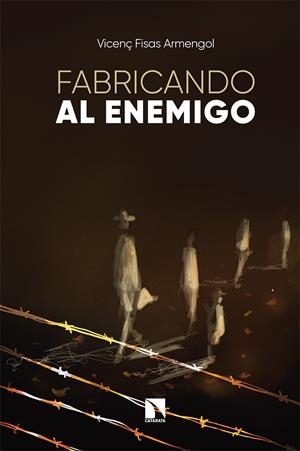 Fabricando al enemigo | Fisas Armengol, Vicenç | Cooperativa autogestionària