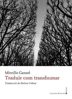 Traduir com transhumar | Mireille Gansel | Cooperativa autogestionària