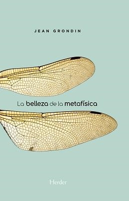 La belleza de la metafísica | Grondin, Jean | Cooperativa autogestionària