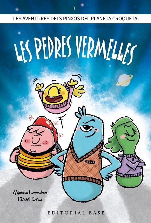 Els Pinxos del Planeta Croqueta. 1. Les Pedres vermelles | Manzanares, Mónica | Cooperativa autogestionària