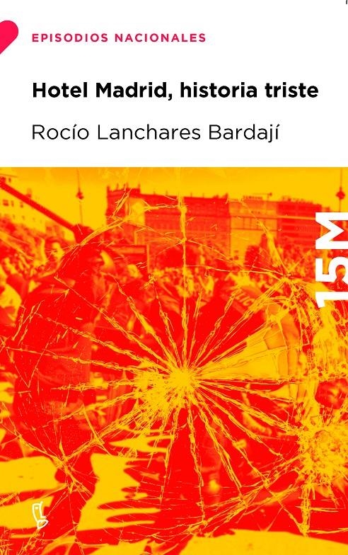 Hotel Madrid, historia triste | Lanchares Bardají, Rocío