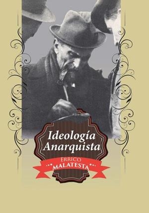 Ideología anarquista | Errico Malatesta | Cooperativa autogestionària