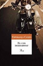 El cos deshabitat | Camps, Esperança | Cooperativa autogestionària