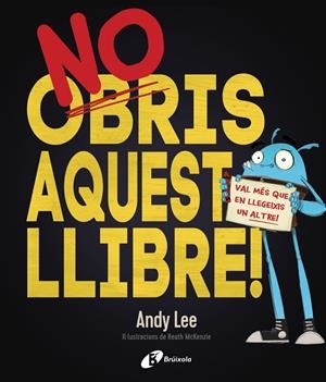No obris aquest llibre! | Lee, Andy