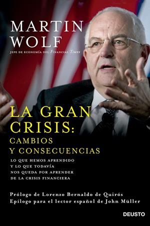 La gran crisis: cambios y consecuencias | Wolf, Martin