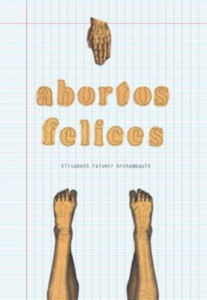 Abortos felices | Falomir, Elisabeth | Cooperativa autogestionària