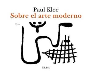 Sobre el arte moderno | Klee, Paul
