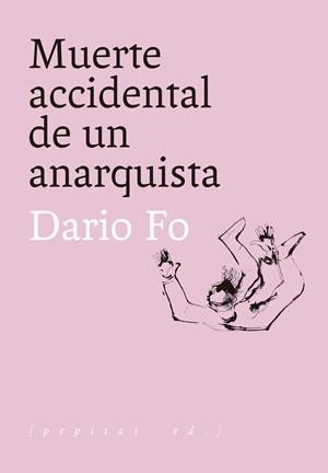 Muerte accidental de un anarquista | Fo, Dario | Cooperativa autogestionària