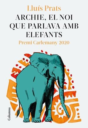 Archie, el noi que parlava amb elefants | Prats Martínez, Lluís | Cooperativa autogestionària