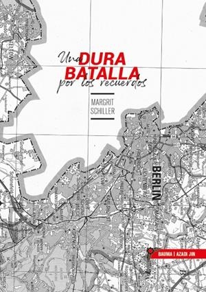 Una dura batalla por los recuerdos | Schiller, Margrit | Cooperativa autogestionària