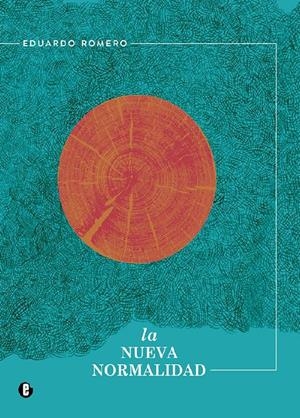 La nueva normalidad | Romero, Eduardo | Cooperativa autogestionària