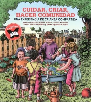 Cuidar, criar, hacer comunidad | AAVV | Cooperativa autogestionària