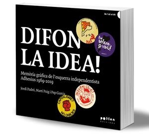 Difon la idea! | Padró, Jordi / Puig, Martí / Garcia, Pep