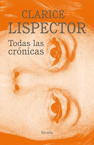 Todas las crónicas | Lispector, Clarice | Cooperativa autogestionària