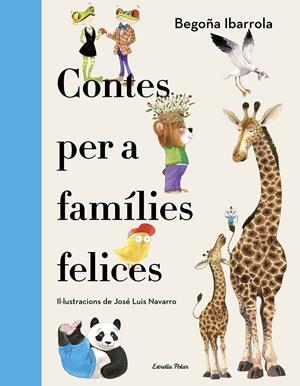 Contes per a famílies felices | Ibarrola, Begoña; Navarro, José Luis | Cooperativa autogestionària