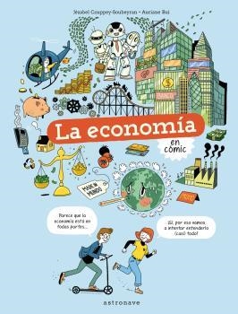 La economía en cómic | Couppey-Soubeyran, Jezabel; Bui, Auriane | Cooperativa autogestionària
