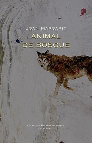 Animal de bosque | Margarit, Joan | Cooperativa autogestionària