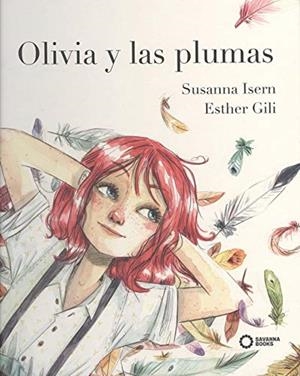 Olivia y las plumas | Isern, Susanna; Gili, Esther | Cooperativa autogestionària