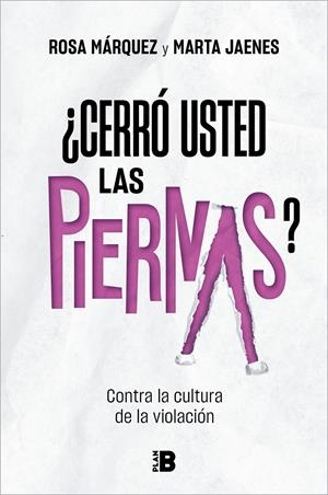 ¿Cerró usted las piernas? | Jaenes, Marta; Márquez, Rosa | Cooperativa autogestionària