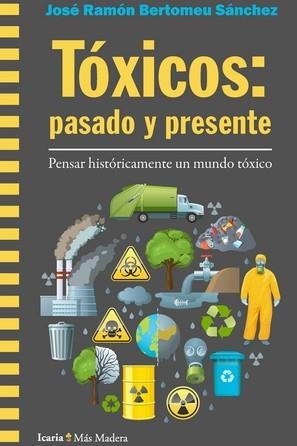 Tóxicos: pasado y presente | Bertomeu Sánchez, José Ramón | Cooperativa autogestionària