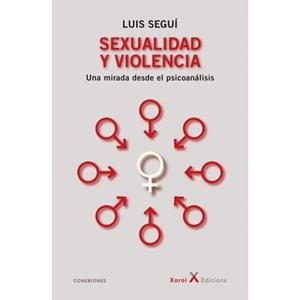 Sexualidad y violencia | Seguí, Luis | Cooperativa autogestionària