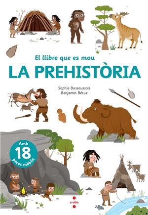 El llibre que es mou. La prehistòria | Dussaussois, Sophie