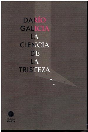 La ciencia de la tristeza | Galicia, Darío | Cooperativa autogestionària