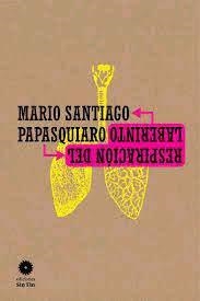 Respiración del laberinto | Santiago Papasquiaro, Mario | Cooperativa autogestionària