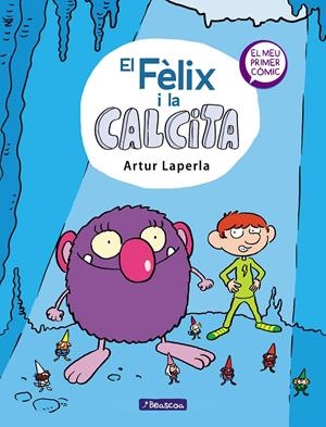 El Fèlix i la Calcita 1 | Laperla, Artur | Cooperativa autogestionària