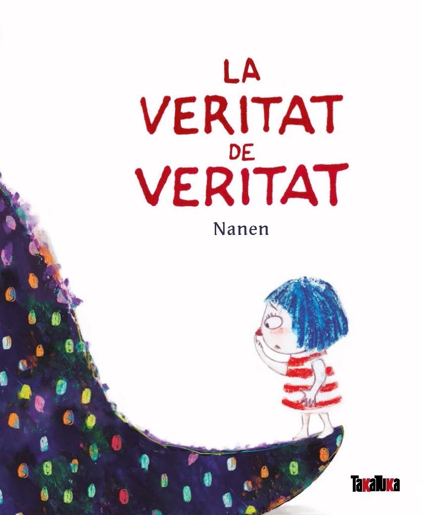 La veritat de veritat | Nanen | Cooperativa autogestionària