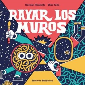 Rayar los muros | Pisanello, Carmen | Cooperativa autogestionària