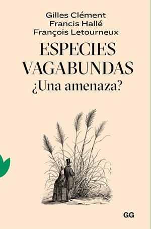 Especies vagabundas | Clément, Gilles/Hallé, Francis/Letourneux, François