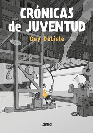 Crónicas de juventud | Delisle, Guy | Cooperativa autogestionària