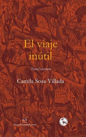 El viaje inútil | Sosa Villada, Camila