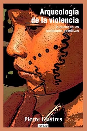 Arqueología de la violencia | Clastres, Pierre