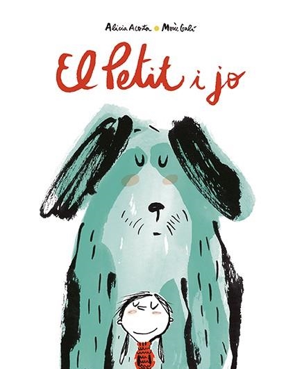 El petit i jo | Acosta, Alicia; Galí, Mercè | Cooperativa autogestionària