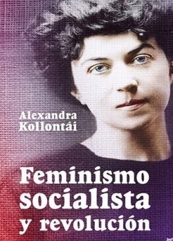 Escritos sobre feminismo y revolución | Kollontái, Alexandra | Cooperativa autogestionària