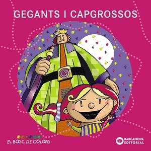 Gegants i capgrossos | Baldó, Estel/Gil, Rosa/Soliva, Maria