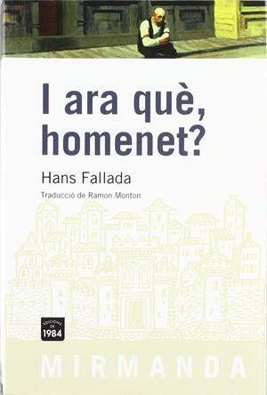 I ara què, homenet? | Fallada, Hans | Cooperativa autogestionària