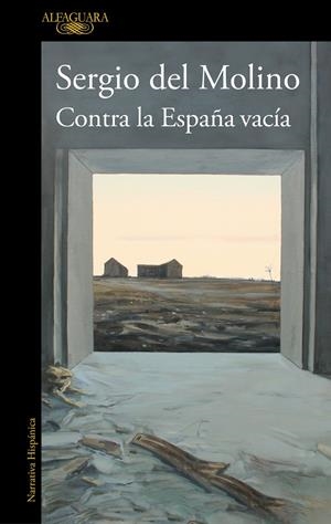 Contra la España vacía | del Molino, Sergio | Cooperativa autogestionària