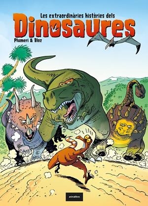 Les extraordinàries històries dels dinosaures | Plumeri, Arnaud
