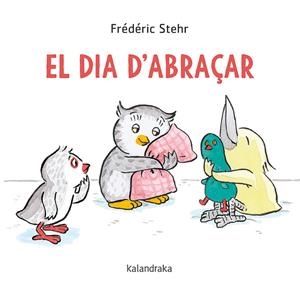 El dia d'abraçar | Stehr, Frédérick