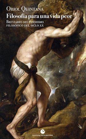 Filosofía para una vida peor | Quintana, Oriol | Cooperativa autogestionària