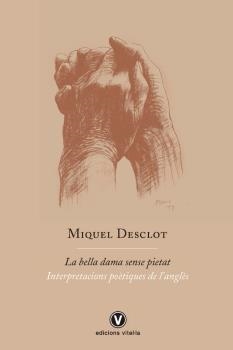 La bella dama sense pietat | Desclot, Miquel | Cooperativa autogestionària