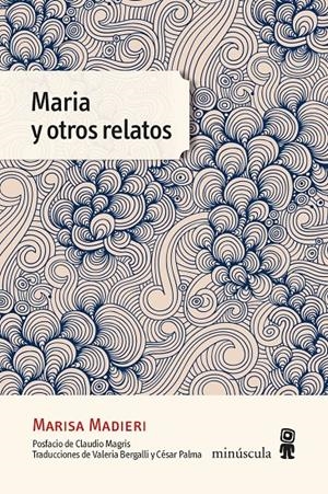 Maria y otros relatos | Madieri, Marisa | Cooperativa autogestionària