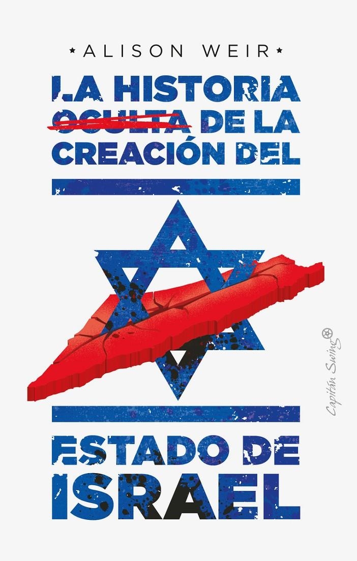 La historia oculta de la creación del Estado de Israel | Weir Alison