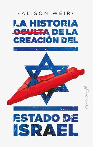 La historia oculta de la creación del Estado de Israel | Weir Alison | Cooperativa autogestionària